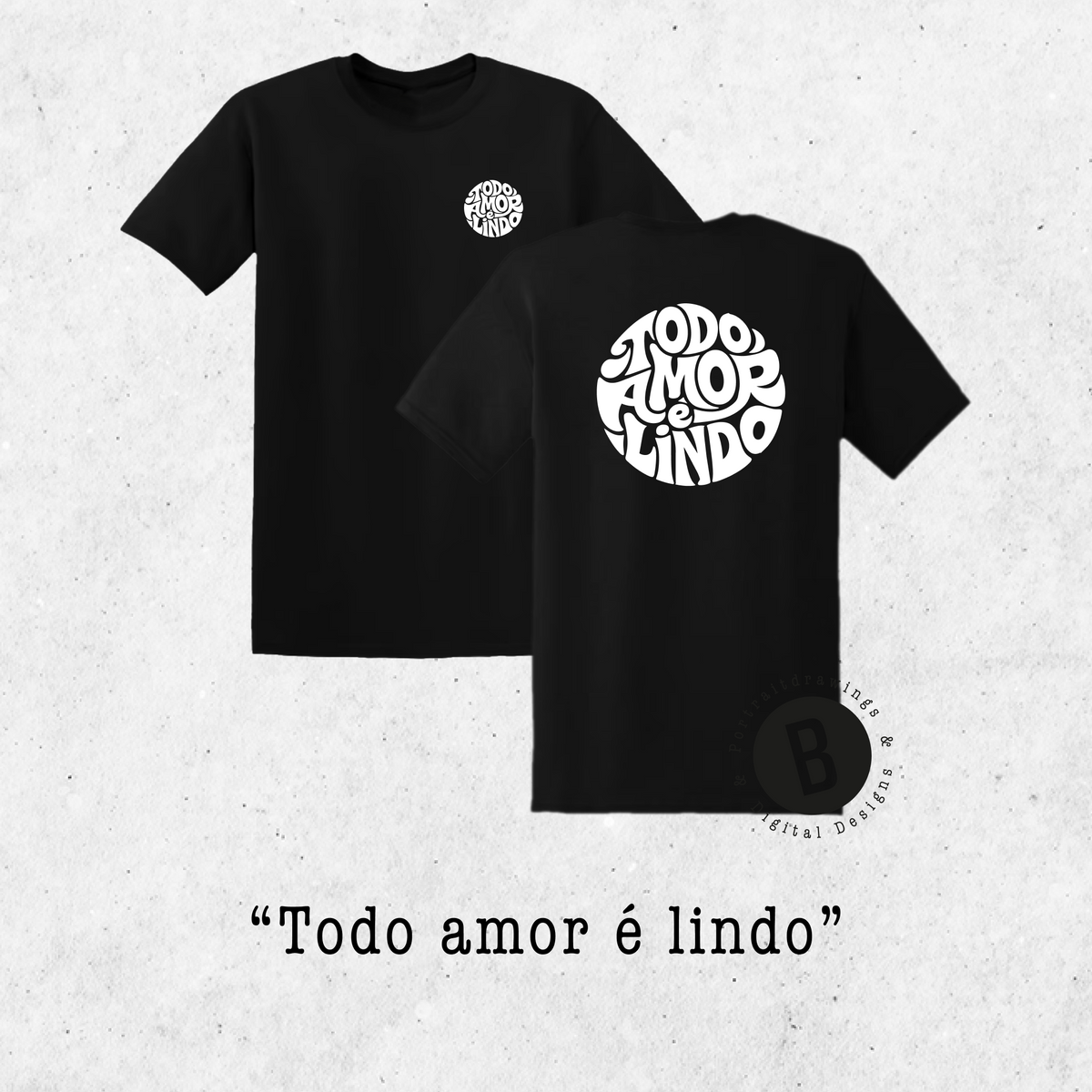 T-Shirt "Todo amor é lindo"