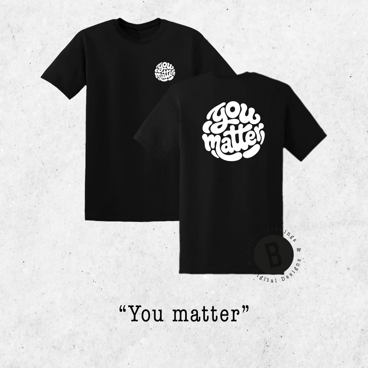 T-Shirt "You matter"