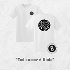 T-Shirt "Todo amor é lindo"