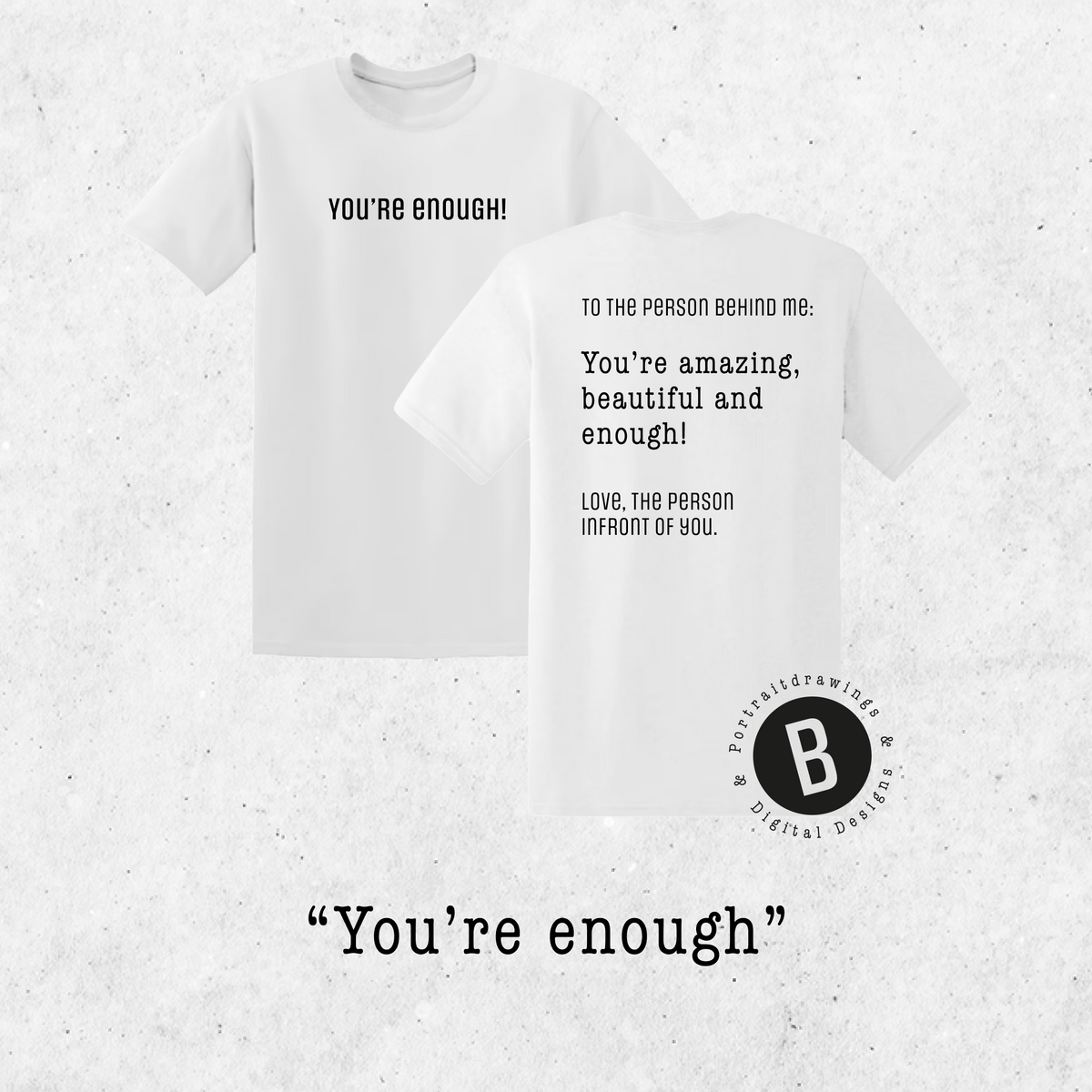 T-Shirt "You're enough"